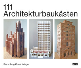 111 Architekturbaukästen (Sammlung Claus Krieger) (German Edition) by Claus Krieger, 9783986122744