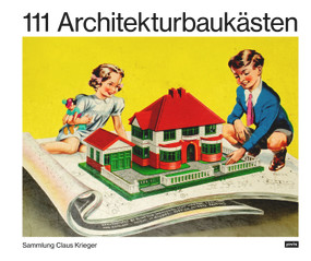 111 Architekturbaukästen (Sammlung Claus Krieger) (German Edition) by Claus Krieger, 9783986122744