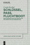 Schlüssel, Pass, Fluchtboot | Key, Passport, Escape Boat (German Edition) by Ursula Krechel, 9783119146340