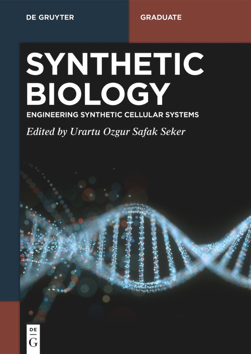 Synthetic Biology (Engineering Synthetic Cellular Systems) by Urartu Ozgur Safak Seker, 9783111607979