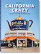 California Crazy. American Pop Architecture. 45th Ed. by Jim Heimann, 9783754400180