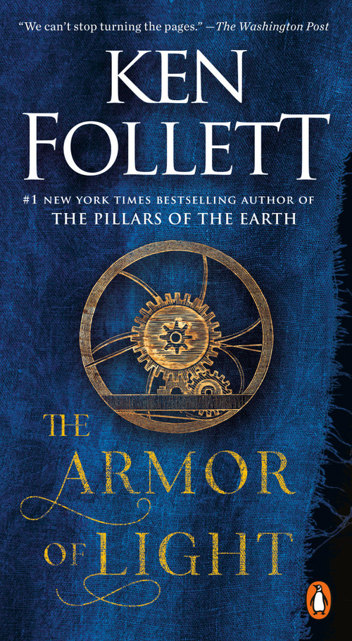 The Armor of Light (A Novel) by Ken Follett, 9780451478047
