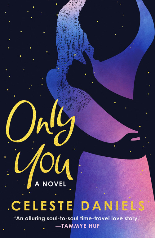 Only You (The spell-binding, epic debut romance that will break your heart) by Celeste Daniels, 9798217253265