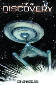 Star Trek: Discovery Omnibus by Mike Johnson, Kirsten Beyer, Angel Hernandez, Tony Shasteen, 9798887244075