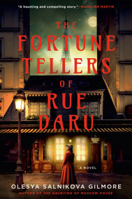 The Fortune Tellers of Rue Daru by Olesya Salnikova Gilmore, 9780593952689