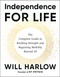 Independence for Life (The Complete Guide to Building Strength and Regaining Mobility Beyond 50) by Will Harlow, 9781401998547