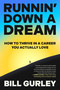 Runnin' Down a Dream (How to Thrive in a Career You Actually Love) by Bill Gurley, 9780593799666