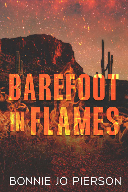 Barefoot in Flames by Bonnie Jo Pierson, 9781998672141