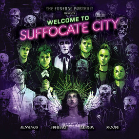 The Funeral Portrait Presents: Welcome To Suffocate City by Leah Moore, Lee Jennings, Caleb Freihaut, Andres Labrada, Jasminne Saravia, The Funeral Portrait, 9798886562132