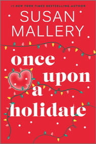 Once Upon a Holidate (A Christmas Romance Novel) by Susan Mallery, 9780778306054