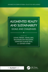 Augmented Reality and Sustainability (Goals and Challenges) by Sonal Trivedi, Vishal Jain, Balamurugan Balusamy, Subhendu Kumar Pani, Danish Ather, 9781032953434