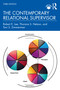 The Contemporary Relational Supervisor by Robert E. Lee, Thorana S. Nelson, Toni S. Zimmerman, 9781032976204