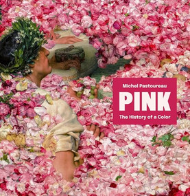 Pink (The History of a Color) by Michel Pastoureau, Jody Gladding, 9780691266268