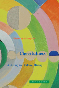 Cheerfulness (A Literary and Cultural History) by Timothy Hampton, 9781942130604