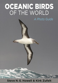 Oceanic Birds of the World (A Photo Guide) by Steve N. G. Howell, Kirk Zufelt, 9780691175010