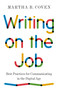 Writing on the Job (Best Practices for Communicating in the Digital Age) by Martha B. Coven, 9780691229959