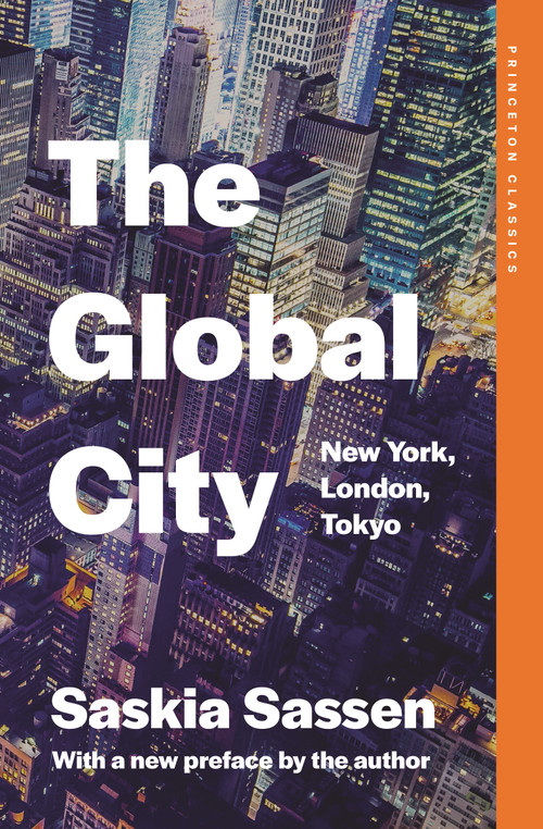 The Global City (New York, London, Tokyo) by Saskia Sassen, 9780691264721