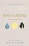 Respect for Nature (A Theory of Environmental Ethics - 25th Anniversary Edition) by Paul W. Taylor, 9780691150246