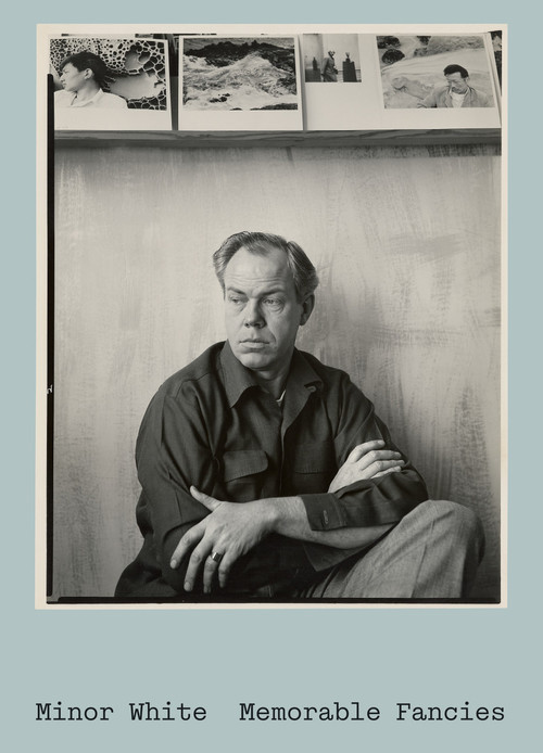 Minor White, Memorable Fancies by Minor White, Todd Cronan, Peter C. Bunnell, Andrew Kensett, 9780691978888