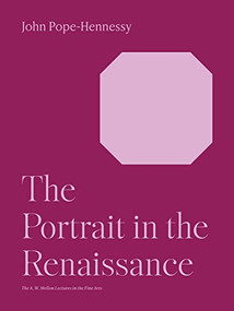 The Portrait in the Renaissance by John Pope-Hennessy, 9780691252124