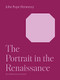The Portrait in the Renaissance by John Pope-Hennessy, 9780691252124