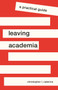 Leaving Academia (A Practical Guide) by Christopher L. Caterine, 9780691200194