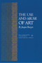 The Use and Abuse of Art by Jacques Barzun, 9780691018041