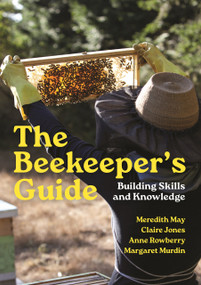 The Beekeeper's Guide (Building Skills and Knowledge) by Meredith May, Claire Jones, Anne Rowberry, Margaret Murdin, 9780691263564