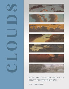 Clouds (How to Identify Nature's Most Fleeting Forms) by Edward Graham, Richard Hamblyn, 9780691262482