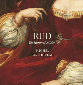Red (The History of a Color) by Michel Pastoureau, 9780691172774