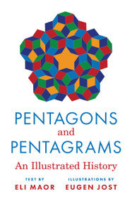 Pentagons and Pentagrams (An Illustrated History) by Eli Maor, Eugen Jost, 9780691257297