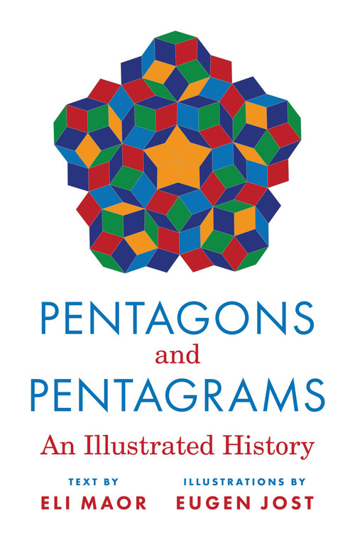 Pentagons and Pentagrams (An Illustrated History) by Eli Maor, Eugen Jost, 9780691257297
