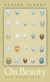 On Beauty and Being Just by Elaine Scarry, 9780691089591