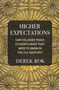 Higher Expectations (Can Colleges Teach Students What They Need to Know in the 21st Century?) by Derek Bok, 9780691206615
