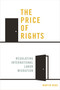 The Price of Rights (Regulating International Labor Migration) by Martin Ruhs, 9780691166001