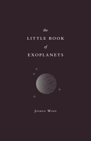 The Little Book of Exoplanets by Joshua N. Winn, 9780691215471