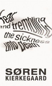 Fear and Trembling and The Sickness Unto Death by Søren Kierkegaard, Walter Lowrie, Gordon Marino, 9780691158310