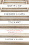 Moving Up without Losing Your Way (The Ethical Costs of Upward Mobility) by Jennifer M. Morton, 9780691216935