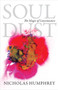 Soul Dust (The Magic of Consciousness) by Nicholas Humphrey, 9780691156378