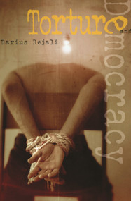 Torture and Democracy by Darius Rejali, 9780691143330