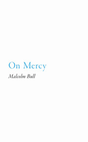 On Mercy by Malcolm Bull, 9780691217451