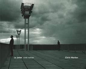 La Jetée (Ciné-Roman) by Chris Marker, 9780942299663