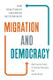 Migration and Democracy (How Remittances Undermine Dictatorships) by Abel Escribà-Folch, Joseph Wright, Covadonga Meseguer, 9780691199375