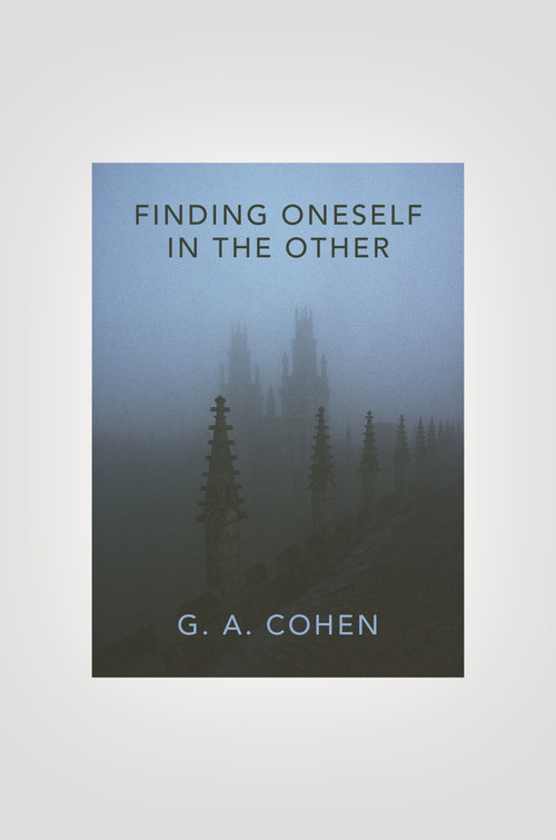 Finding Oneself in the Other by Gerald A. Cohen, 9780691148816