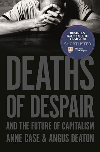 Deaths of Despair and the Future of Capitalism - 9780691190785 by Anne Case, Angus Deaton