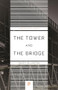 The Tower and the Bridge (The New Art of Structural Engineering) by David P. Billington, 9780691236926