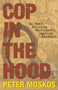 Cop in the Hood (My Year Policing Baltimore's Eastern District) by Peter Moskos, 9780691143866
