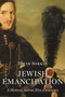 Jewish Emancipation (A History across Five Centuries) by David Sorkin, 9780691205250