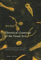 Historical Grammar of the Visual Arts by Alois Riegl, Jacqueline E. Jung, Benjamin Binstock, 9781890951467