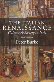 The Italian Renaissance (Culture and Society in Italy - Third Edition) by Peter Burke, Peter Burke, 9780691162409